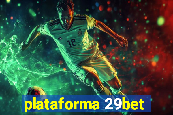plataforma 29bet